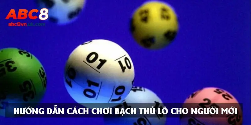 Hướng dẫn cách chơi bạch thủ lô cho người mới